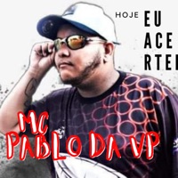 Hoje Eu Acertei - EP - MC Pablo da VP