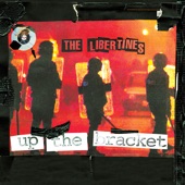 The Libertines - Up the Bracket