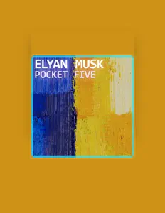 收听 Elyan Musk、观看音乐视频、阅读小传、查看巡演日期等 ！
