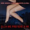 Ella Me Prefiere a Mi (feat. El Perla) - Single