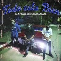 Todo Esta Bien (feat. Alberto Del Villar) - Single - La N Produce