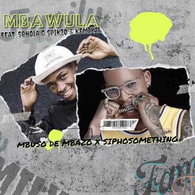 Mbawula (feat. Sphola G & Kemixal) - Single