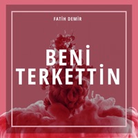 Beni Terkettin - Single - Fatih Demirbağ