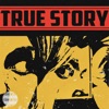 True Story - Single