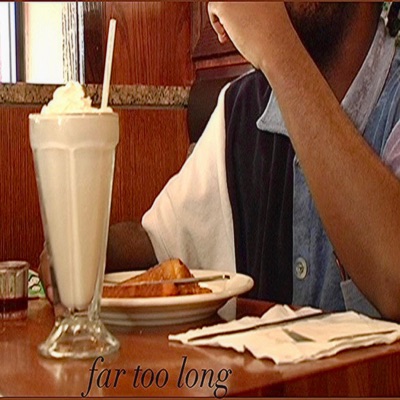 Far Too Long - Single