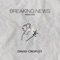 Breaking News - David Cropley lyrics