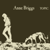 Anne Briggs (2024 Deluxe Remaster) - Anne Briggs