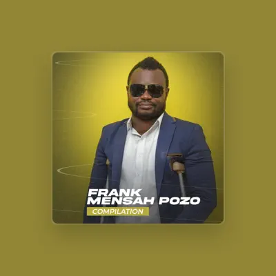 Listen to Frank Mensah Pozo, watch music videos, read bio, see tour dates & more!
