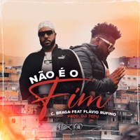 Não É o Fim (feat. Flavio Rufino) - Single - C. Braga