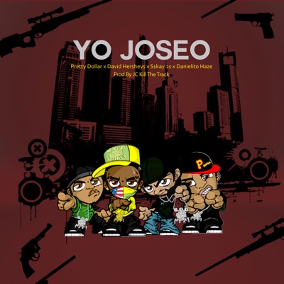 Yo Joseo (feat. David Hersheys, Danielito Haze & Sskay 2s) - Single