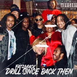 Drill Since Back Then Fatzmack