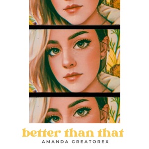 Better Than That (feat. Michael Raul Delgado & __Bley__) - Single