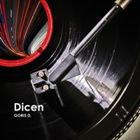 Dicen - Single - Goris D.