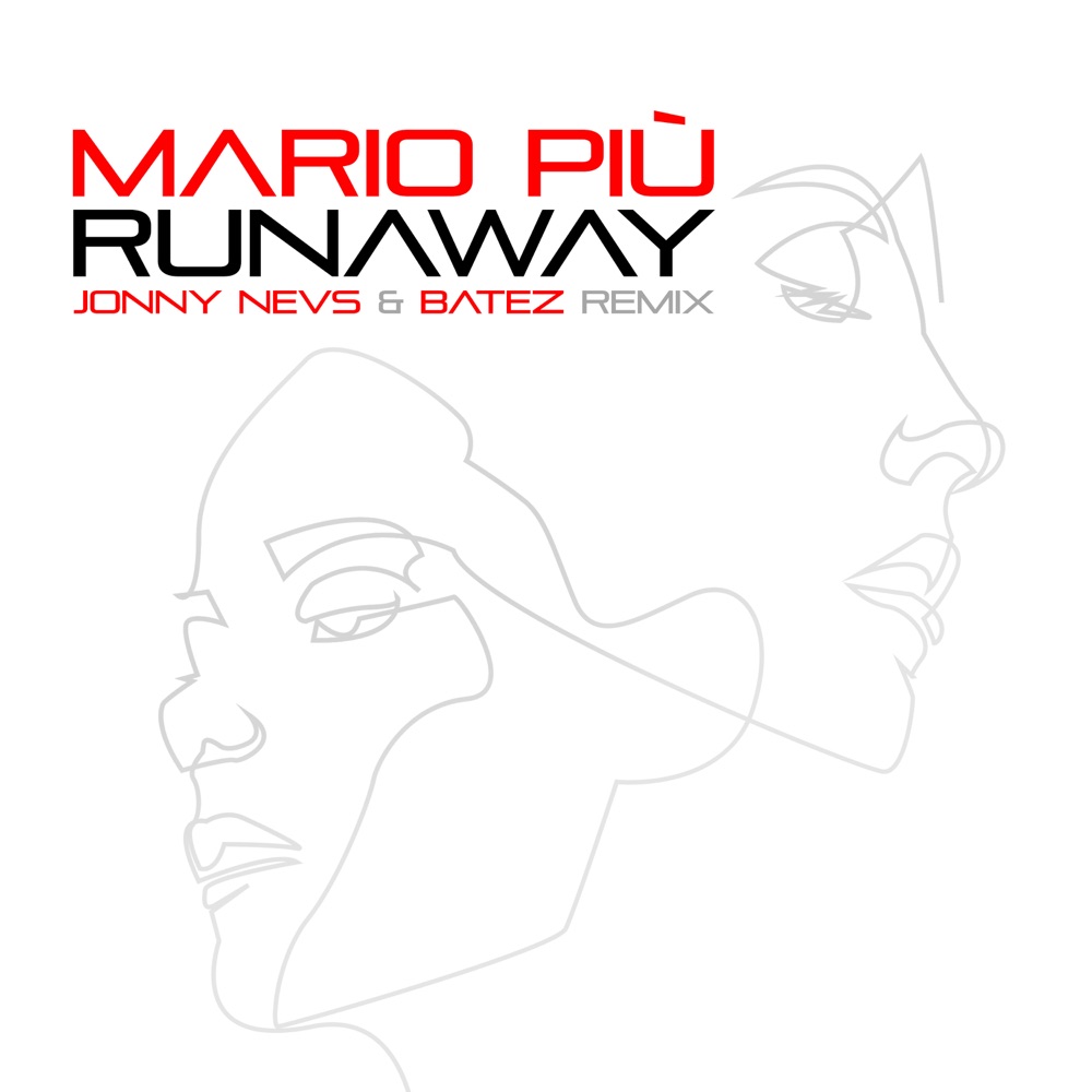 Обложка альбома «Runaway (Jonny Nevs & BATEZ Remix) - Single» — Mario Più, Jonny Nevs & Batez