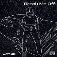 Break Me Off - Single - DAY3III