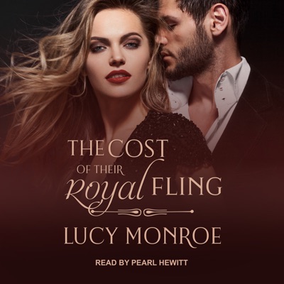 The Cost of Their Royal Fling (Princesses by Royal Decree)