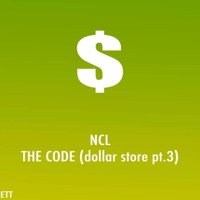 The Code (Dollar Store Pt. 3) - Single - NCL