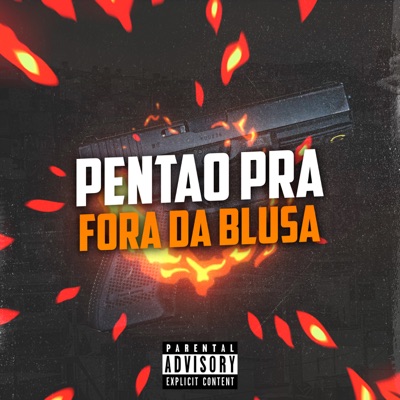 Pentão pra Fora da Blusa - Single
