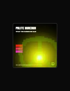 Dengarkan Polite Bureaux, tonton video musik, baca bio, lihat tanggal tur & lainnya!