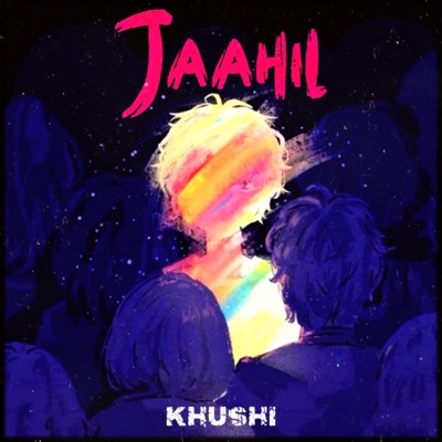Jaahil - Single