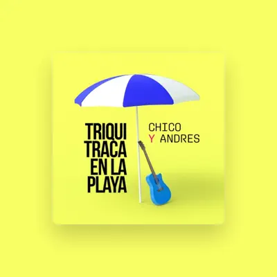 Listen to CHICO y ANDRES, watch music videos, read bio, see tour dates & more!