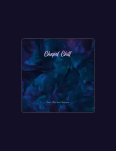 Ακούστε περιεχόμενο από Chapel Chill, παρακολουθήστε μουσικά βίντεο, διαβάστε το βιογραφικό, δείτε ημερομηνίες περιοδείας, και πολλά ακόμη!