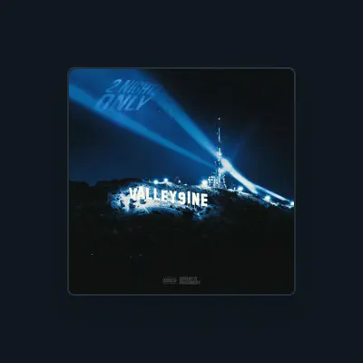 Listen to Valley 9ine, watch music videos, read bio, see tour dates & more!