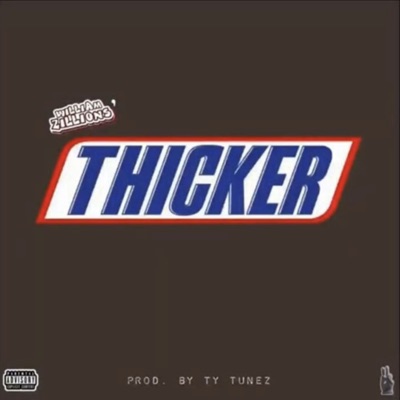 Thicker (feat. William Zillions) [Instrumental] [Instrumental] - Single