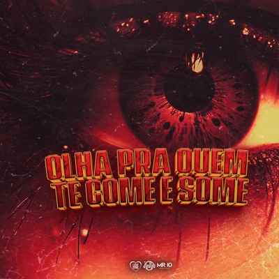 Olha pra Quem Te Come, e Some - Single