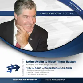 Taking Action to Make Things Happen: 9 Actions That Will Change Your Life (The Made for Success Series)