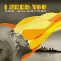 I Need You