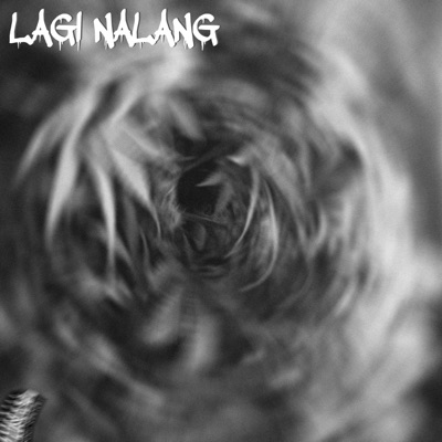 LAGI NALANG (feat. Mamita Sam & Esjay D) - Single