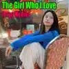 Stream & download The Girl Who I Love - Single