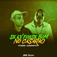 Se Ex Fosse Bom - No Casarão - Single - Mc Buraga & DJ Gordinho da VF