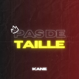 Pas De Taille Kane