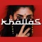 Khallas - Xistence lyrics