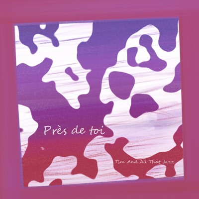 Près de toi