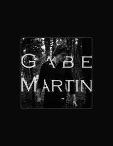 聆聽 Gabe Martin、觀看音樂影片、閱讀小傳、查看巡演日期等！