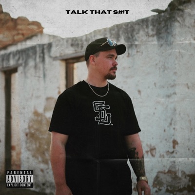 Talk That S#!T - Single