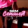 Sem Censura - Single