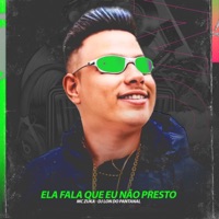 ELA FALA QUE EU NÃO PRESTO - Single - DJ Lon do Pantanal & Mc Zuka