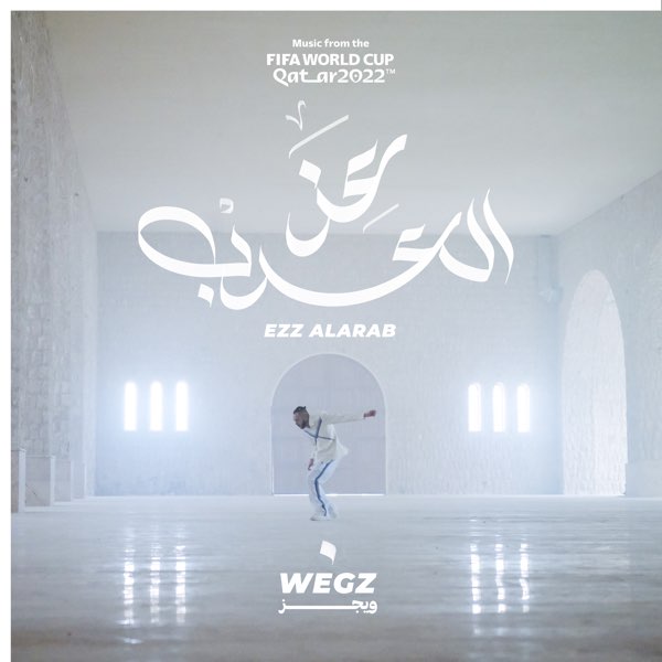 Ezz Al Arab (Music from the Fifa World Cup Qatar 2022 Official Soundtrack)  - Morceau par Wegz - Apple Music