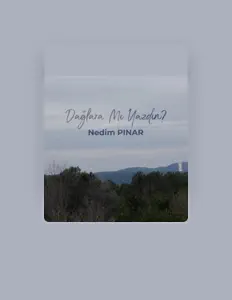 Poslechněte si interpreta Nedim PINAR, sledujte hudební videa, přečtěte si životopis, podívejte se na data turné a další informace.