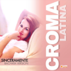 Sinceramente (Bachata Version) - Croma Latina