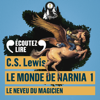 Le monde de Narnia (Tome 1) - Le Neveu du Magicien - C. S. Lewis