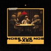 Nose Que Nos Paso - Single