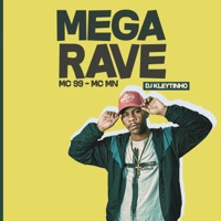 Mega Rave - Single - DJ Kleytinho, MC MN & Mc 99
