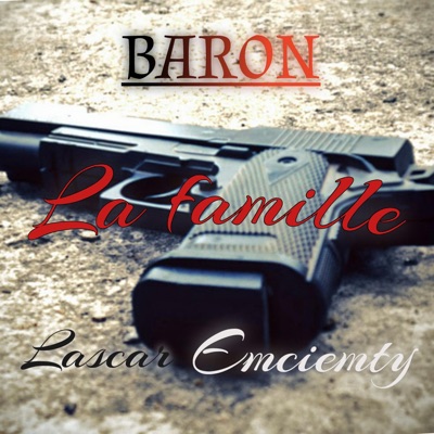 la famille (feat. emciemty & lascar) - Single