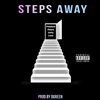 Steps Away (feat. DGreen & Sxalez) - Single