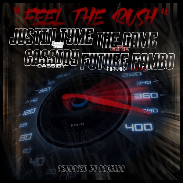 Feel The Rush (feat. Cassidy, The Game & Future Fambo) - EP